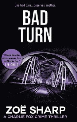 Zoe Sharp - BAD TURN, Inbunden