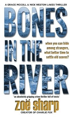 Zoe Sharp - Bones In The River, Inbunden