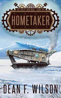 Hometaker (The Great Iron War, Book 6) 1