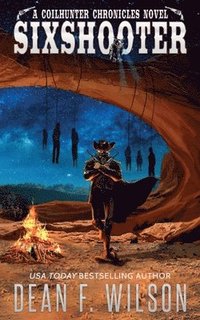 bokomslag Sixshooter - A Science Fiction Western Adventure