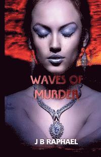 J. B. Raphael - Waves of Murder, Häftad