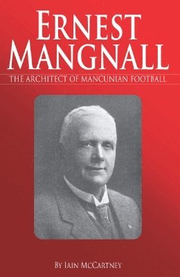 bokomslag Ernest Mangnall