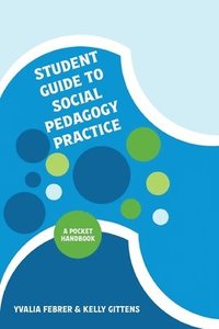 bokomslag Student Guide to Social Pedagogy Practice
