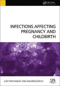 bokomslag Infections Affecting Pregnancy and Childbirth