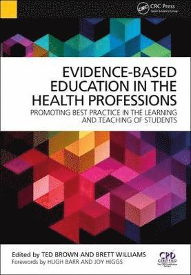 Evidence-Based Education in the Health Professions 1