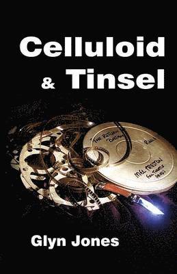 Glyn Idris Jones - Celluloid and Tinsel, Häftad