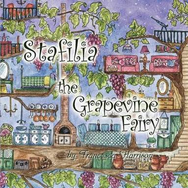 Francesca Harrison - Stafilia the Grapevine Fairy, Häftad