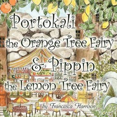 bokomslag Portokali the Orange Tree Fairy and Pippin the Lemon Tree Fairy
