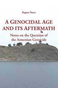 bokomslag Genocidal Age and its Aftermath