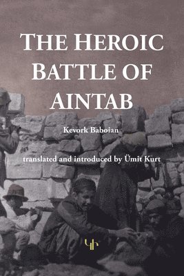 Kevork Baboian - Heroic Battle of Aintab, Häftad