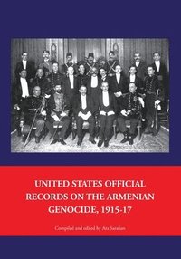 bokomslag United States Official Records on the Armenian Genocide 1915-1917