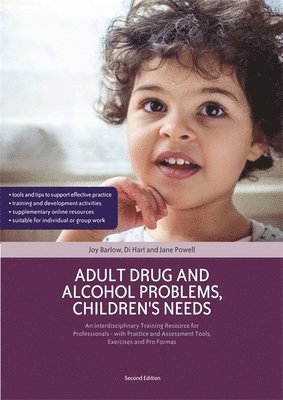 Joy Barlow, Di Hart, Jane Powell - Adult Drug and Alcohol Problems, Children's Needs, Second Edition, Häftad