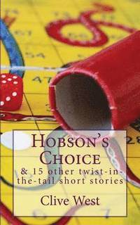 bokomslag Hobson's Choice and 15 Other Twist-in-the-Tail Short Stories