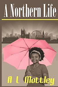 A. L. Mottley - Northern Life, Häftad
