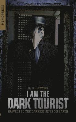 bokomslag I Am The Dark Tourist