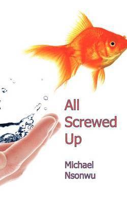 All Screwed Up 1