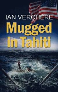 bokomslag Mugged in Tahiti