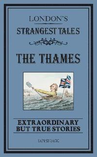 bokomslag London's Strangest: The Thames