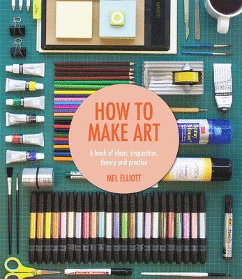 bokomslag How To Make Art