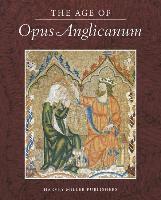 Michael A Michael, Michael A. Michael - Age of Opus Anglicanum, Inbunden