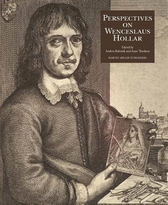 Andrea Bubenik, Anne Thackray - Perspectives on the Art of Wenceslaus Hollar (1607-77), Inbunden