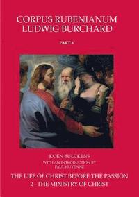 bokomslag Life of Christ Before the Passion. the Ministry of Christ