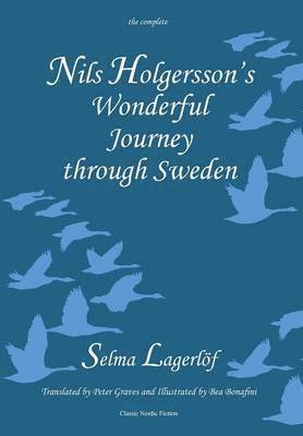 bokomslag Nils Holgersson's Wonderful Journey Through Sweden: The Complete Volume