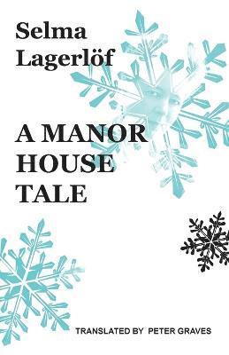 bokomslag A Manor House Tale