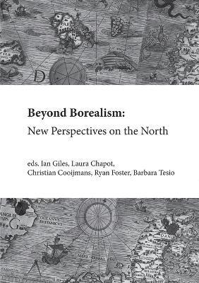 Beyond Borealism: New Perspectives on the North 1