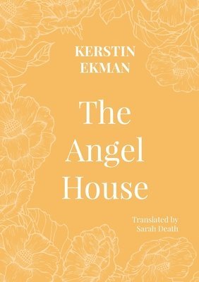 Kerstin Ekman - Angel House, Häftad