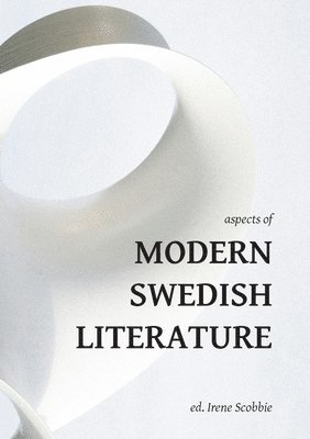 Irene Scobbie - Aspects of Modern Swedish Literature, Häftad