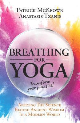 Patrick McKeown - Breathing For Yoga, Häftad
