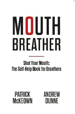 Patrick McKeown - Mouth Breather, Häftad