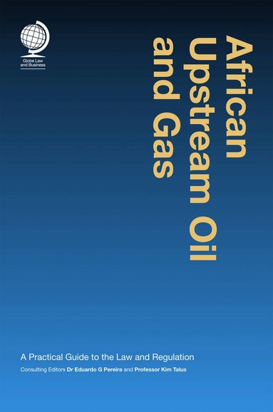 Eduardo G Pereira, Kim Talus - African Upstream Oil and Gas, Inbunden