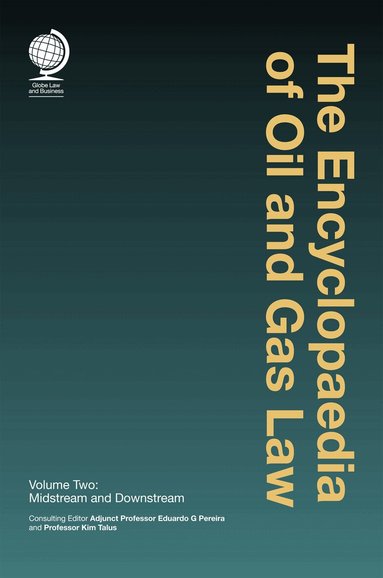 Kim Talus - Encyclopaedia of Oil and Gas Law, Inbunden