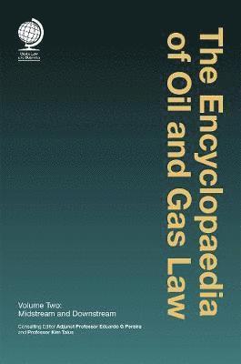 The Encyclopaedia of Oil and Gas Law 1