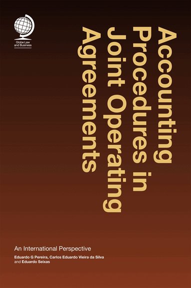 Eduardo G Pereira, Carlos Eduardo, Vieira da Silva, Eduardo Seixas - Accounting Procedures in Joint Operating Agreements:, Inbunden