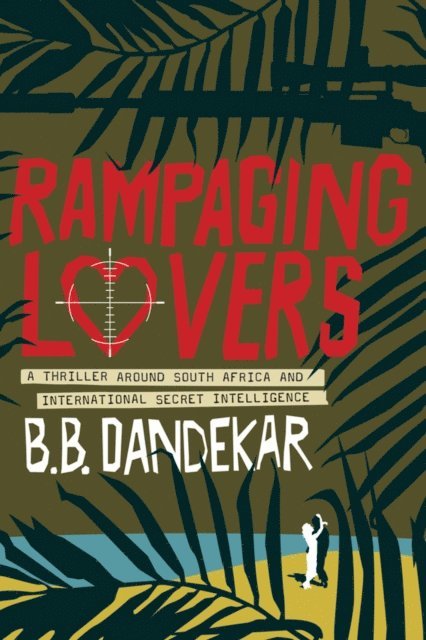 B. B. Dandekar - Rampaging Lovers, Häftad