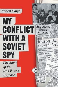 bokomslag My Conflict with a Soviet Spy