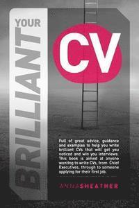 Anna Sheather - Your Brilliant CV, Häftad