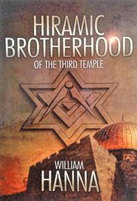 William Hanna - Hiramic Brotherhood of the Third Temple, Häftad