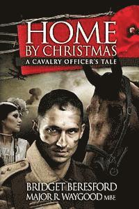 bokomslag Home By Christmas: A Cavalry Officer's Tale