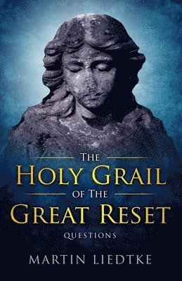 The Holy Grail of the Great Reset 1