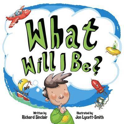 What Will I be?