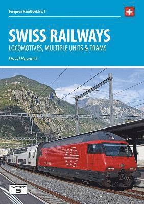 David Haydock - Swiss Railways 5th Edition, Häftad