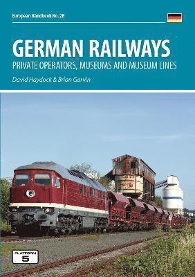 David Haydock - German Railways: Private Operators, Museums & Museum Lines, Häftad