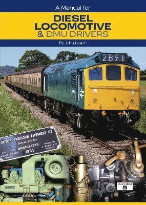 bokomslag A Manual for Diesel Locomotive & DMU Drivers