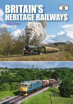 bokomslag Britain's Heritage Railways 3rd Edition