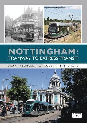 bokomslag Nottingham: Tramway to Express Transit