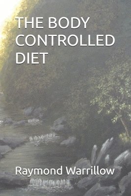 bokomslag The Body Controlled Diet